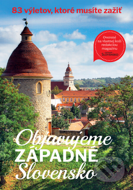Kniha: Objavujeme západné Slovensko (Simona Hričišinová a kolektív). MAFRA Slovakia, 2025 Kniha: Objavujeme západné Slovensko (Simona Hričišinová a kolektív). MAFRA Slovakia, 2025