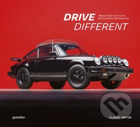 Kniha: Drive Different (Classic Driver a Gestalten). Die Gestalten Verlag, 2025 Kniha: Drive Different (Classic Driver a Gestalten). Die Gestalten Verlag, 2025