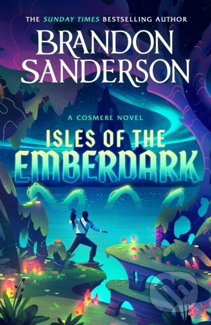 Kniha: Isles of the Emberdark (Brandon Sanderson). Gollancz, 2026 Kniha: Isles of the Emberdark (Brandon Sanderson). Gollancz, 2026