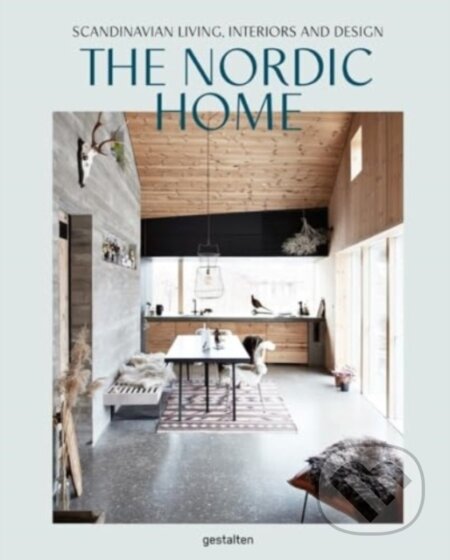 Kniha: The Nordic Home (Gestalten). Die Gestalten Verlag, 2024 Kniha: The Nordic Home (Gestalten). Die Gestalten Verlag, 2024