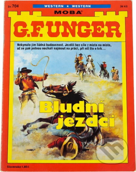 Kniha: Bludní jezdci (Gert F. Unger). Moba, 2013 Kniha: Bludní jezdci (Gert F. Unger). Moba, 2013