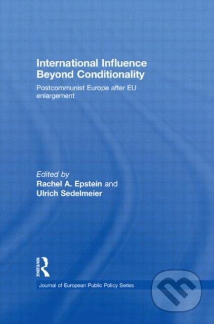 Kniha: International Influence Beyond Conditionality (Rachel A. Epstein). Routledge, 2009 Kniha: International Influence Beyond Conditionality (Rachel A. Epstein). Routledge, 2009