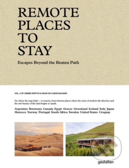 Kniha: Remote Places to Stay Vol. 2 (de Vleeschauwer, Pappyn Pappyn a Debbie Gestalten). Die Gestalten Verlag, 2025 Kniha: Remote Places to Stay Vol. 2 (de Vleeschauwer, Pappyn Pappyn a Debbie Gestalten). Die Gestalten Verlag, 2025