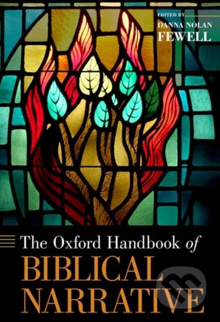 Kniha: Oxford Handbook of Biblical Narrative (Danna Nolan Fewell). Oxford University Press, 2016 Kniha: Oxford Handbook of Biblical Narrative (Danna Nolan Fewell). Oxford University Press, 2016
