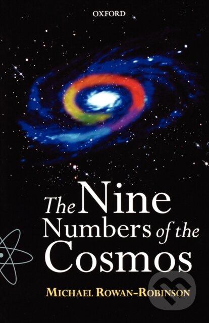 Kniha: The Nine Numbers of the Cosmos (Michael Rowan-Robinson). OUP Oxford, 2001 Kniha: The Nine Numbers of the Cosmos (Michael Rowan-Robinson). OUP Oxford, 2001