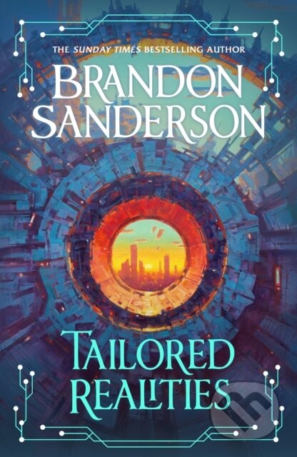 Kniha: Tailored Realities (Brandon Sanderson). Orion, 2025 Kniha: Tailored Realities (Brandon Sanderson). Orion, 2025