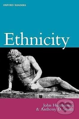 Kniha: Ethnicity (Anthony D. Smith). OUP Oxford, 1996 Kniha: Ethnicity (Anthony D. Smith). OUP Oxford, 1996