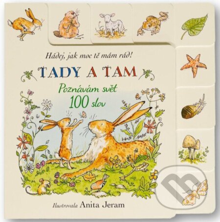 Kniha: Tady a tam Poznávám svět (Sam McBratney). Svojtka&Co., 2026 Kniha: Tady a tam Poznávám svět (Sam McBratney). Svojtka&Co., 2026