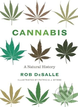 Kniha: Cannabis (Rob DeSalle). Yale University Press, 2025 Kniha: Cannabis (Rob DeSalle). Yale University Press, 2025
