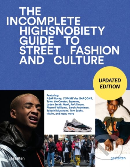 Kniha: The Incomplete (Updated Edition) (Gestalten a Highsnobiety). Die Gestalten Verlag, 2025 Kniha: The Incomplete (Updated Edition) (Gestalten a Highsnobiety). Die Gestalten Verlag, 2025