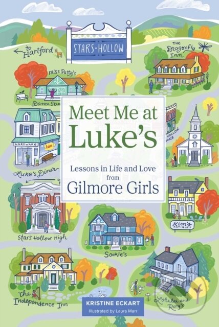 Kniha: Meet Me at Luke's (Kristine Eckart). Andrews McMeel, 2025 Kniha: Meet Me at Luke's (Kristine Eckart). Andrews McMeel, 2025