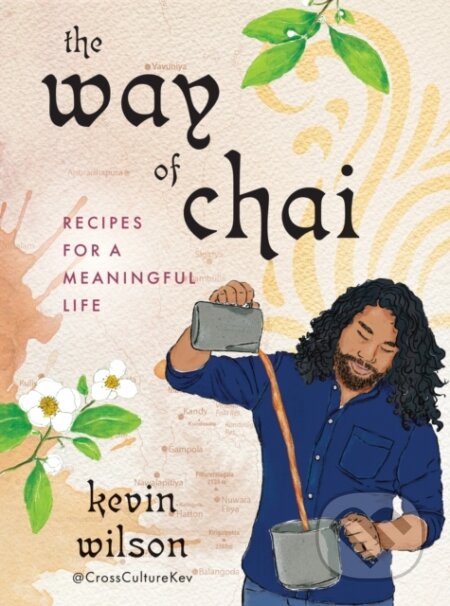 Kniha: The Way of Chai (Kevin Wilson). TarcherPerigee, 2023 Kniha: The Way of Chai (Kevin Wilson). TarcherPerigee, 2023