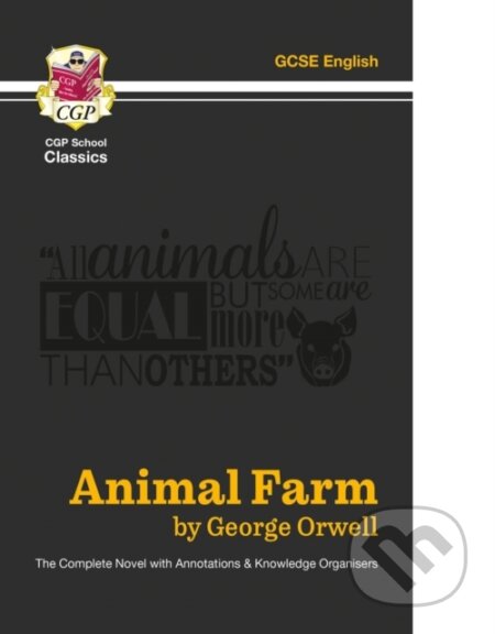 Kniha: Animal Farm - The Complete Novel with Annotations and Knowledge Organisers (George Orwell a CGP Books). Coordination Group Publications Ltd (CGP), 2022 Kniha: Animal Farm - The Complete Novel with Annotations and Knowledge Organisers (George Orwell a CGP Books). Coordination Group Publications Ltd (CGP), 2022