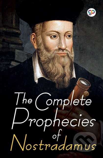 Kniha: The Complete Prophecies Of Nostradamus (Nostradamus). General Press, 2022 Kniha: The Complete Prophecies Of Nostradamus (Nostradamus). General Press, 2022