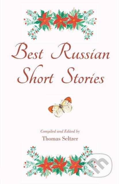 Kniha: Best Russian Short Stories (Anton Chekhov a Count Leo Tolstoy). , 2021 Kniha: Best Russian Short Stories (Anton Chekhov a Count Leo Tolstoy). , 2021