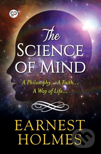 Kniha: The Science Of Mind (Ernest Holmes). , 2022 Kniha: The Science Of Mind (Ernest Holmes). , 2022