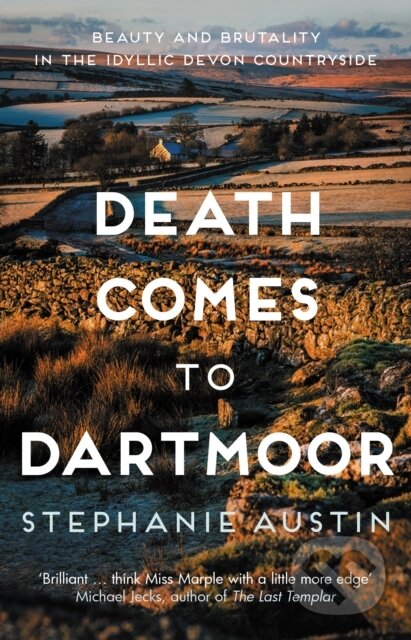 Kniha: Death Comes to Dartmoor (Stephanie Austin). Allison & Busby, 2023 Kniha: Death Comes to Dartmoor (Stephanie Austin). Allison & Busby, 2023