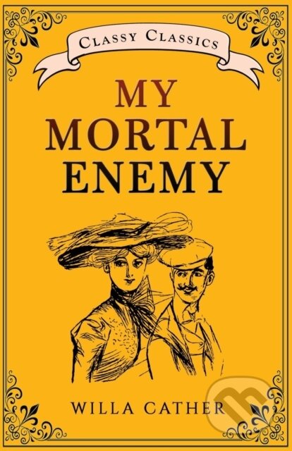 Kniha: My Mortal Enemy (Willa Cather). , 2022 Kniha: My Mortal Enemy (Willa Cather). , 2022