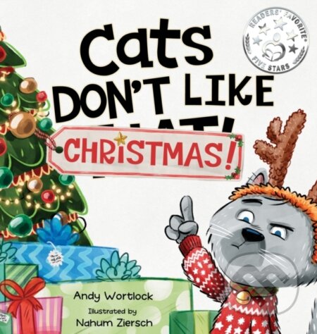 Kniha: Cats Don't Like Christmas! (Andy Wortlock). , 2022 Kniha: Cats Don't Like Christmas! (Andy Wortlock). , 2022
