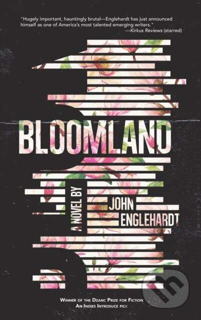 Kniha: Bloomland (John Englehardt). Dzanc Books, 2025 Kniha: Bloomland (John Englehardt). Dzanc Books, 2025