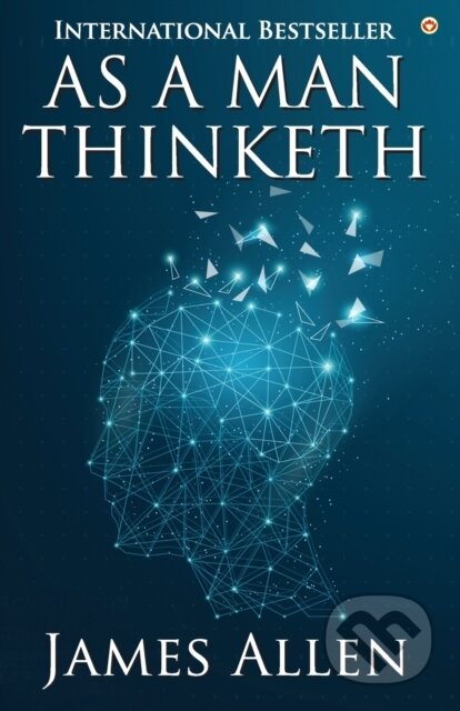 Kniha: As A Man Thinketh (James Allen). , 2021 Kniha: As A Man Thinketh (James Allen). , 2021