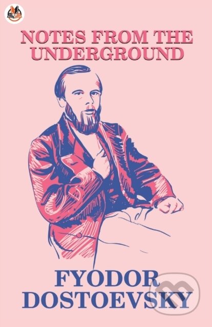 Kniha: Notes From The Underground (Fyodor Dostoevsky a Mint Editions). , 2021 Kniha: Notes From The Underground (Fyodor Dostoevsky a Mint Editions). , 2021