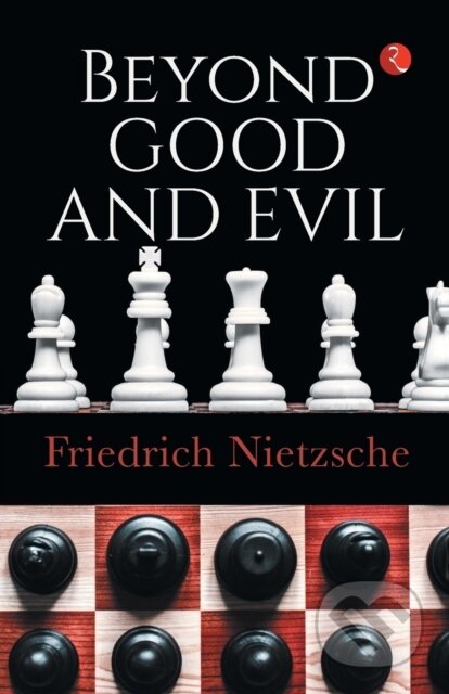 Kniha: Beyond Good And Evil (Friedrich Nietzsche). , 2021 Kniha: Beyond Good And Evil (Friedrich Nietzsche). , 2021
