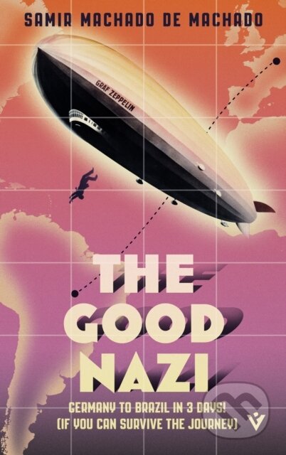 Kniha: The Good Nazi (Samir Machado de Machado). Pushkin, 2025 Kniha: The Good Nazi (Samir Machado de Machado). Pushkin, 2025