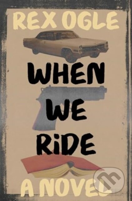 Kniha: When We Ride (Rex Ogle). WW Norton & Co, 2025 Kniha: When We Ride (Rex Ogle). WW Norton & Co, 2025