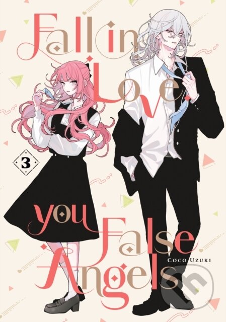 Kniha: Fall In Love, You False Angels 3 (Coco Uzuki). , 2025 Kniha: Fall In Love, You False Angels 3 (Coco Uzuki). , 2025