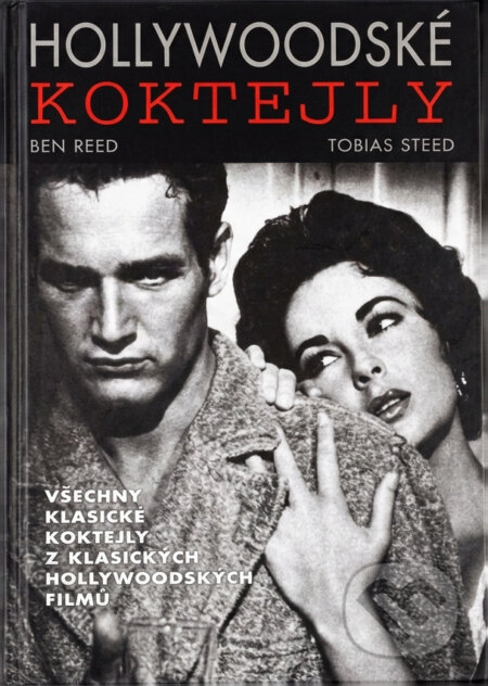 Kniha: Hollywoodské koktejly (Tobias Steed a Ben Reed). KMa, 2007 Kniha: Hollywoodské koktejly (Tobias Steed a Ben Reed). KMa, 2007