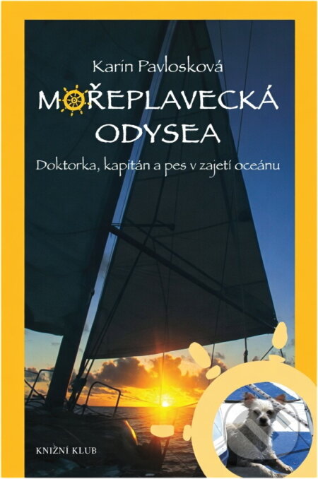 Kniha: Mořeplavecká Odysea (Karin Pavlosková). Knižní klub, 2005 Kniha: Mořeplavecká Odysea (Karin Pavlosková). Knižní klub, 2005