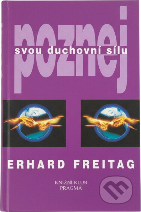 Kniha: Poznej svou duchovní sílu (Carna Zacharias a Erhard F. Freitag). , 1996 Kniha: Poznej svou duchovní sílu (Carna Zacharias a Erhard F. Freitag). , 1996