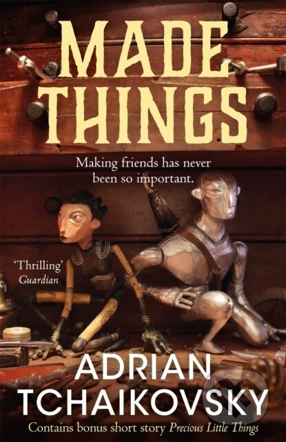 Kniha: Made Things (Adrian Tchaikovsky). Tor, 2024 Kniha: Made Things (Adrian Tchaikovsky). Tor, 2024