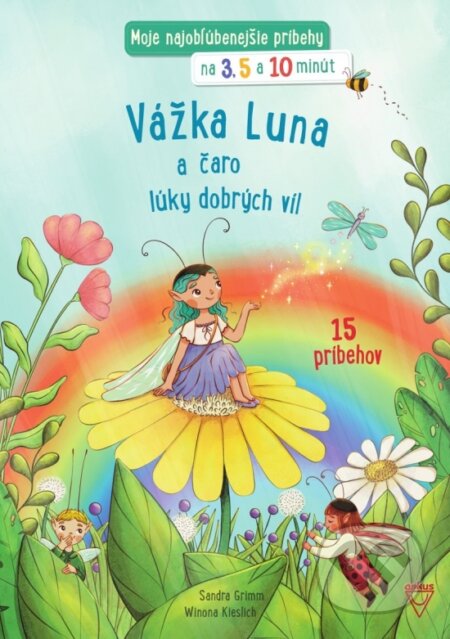 Kniha: Vážka Luna a čaro lúky dobrých víl (Sandra Grimm a Winona Kieslich). Arkus, 2025 Kniha: Vážka Luna a čaro lúky dobrých víl (Sandra Grimm a Winona Kieslich). Arkus, 2025