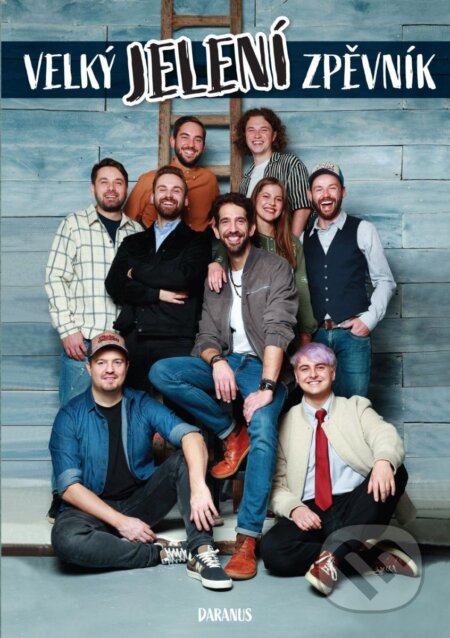 Kniha: Velký jelení zpěvník (Jelen). Daranus, 2025 Kniha: Velký jelení zpěvník (Jelen). Daranus, 2025
