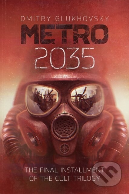 Kniha: Metro 2035 (Dmitry Glukhovsky). Gollancz, 2026 Kniha: Metro 2035 (Dmitry Glukhovsky). Gollancz, 2026