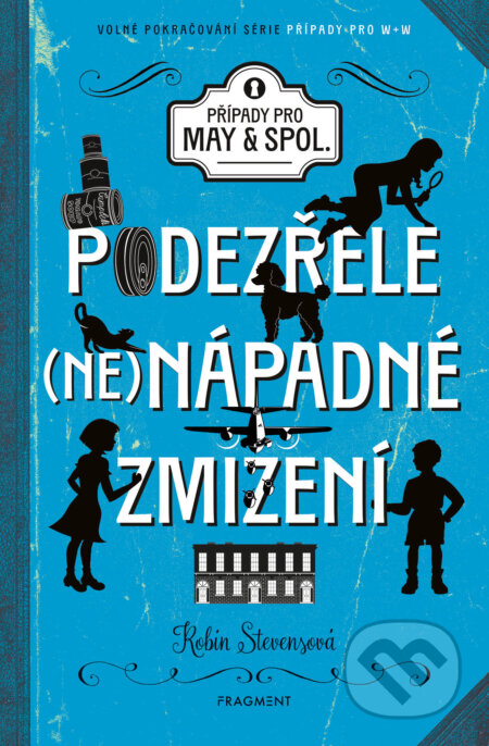 E-kniha: Podezřele nenápadné zmizení (Robin Stevensová). Nakladatelství Fragment, 2025 E-kniha: Podezřele nenápadné zmizení (Robin Stevensová). Nakladatelství Fragment, 2025