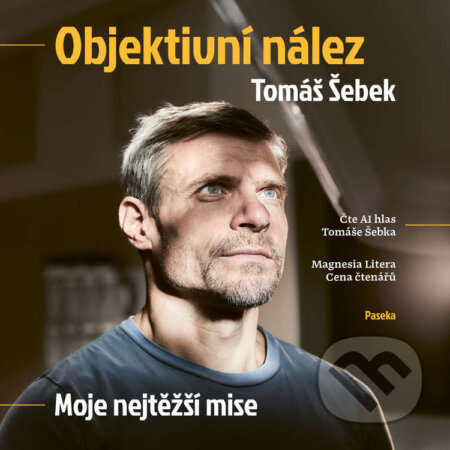 Audiokniha: Objektivní nález (Tomáš Šebek). Paseka, 2025 Audiokniha: Objektivní nález (Tomáš Šebek). Paseka, 2025