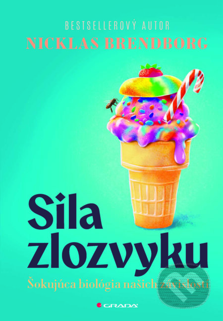 E-kniha: Sila zlozvyku (Nicklas Brendborg). Grada, 2025 E-kniha: Sila zlozvyku (Nicklas Brendborg). Grada, 2025