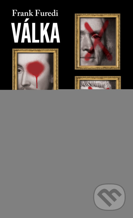 E-kniha: Válka s minulostí: Proč Západ musí bojovat o své dějiny (Frank Furedi). Bourdon, 2025 E-kniha: Válka s minulostí: Proč Západ musí bojovat o své dějiny (Frank Furedi). Bourdon, 2025