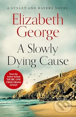 Kniha: A Slowly Dying Cause (Elizabeth George). MacMillan, 2025 Kniha: A Slowly Dying Cause (Elizabeth George). MacMillan, 2025
