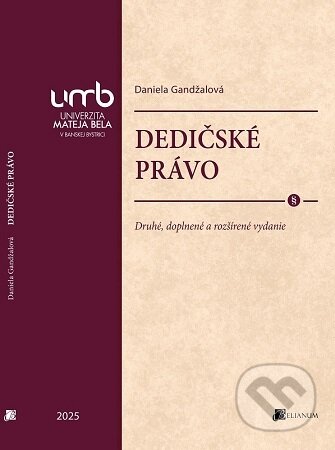 Kniha: Dedičské právo (Daniela Gandžalová). Belianum, 2025 Kniha: Dedičské právo (Daniela Gandžalová). Belianum, 2025