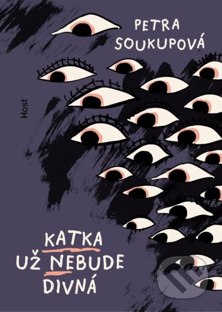 Kniha: Katka už nebude divná (Petra Soukupová). Host, 2025 Kniha: Katka už nebude divná (Petra Soukupová). Host, 2025