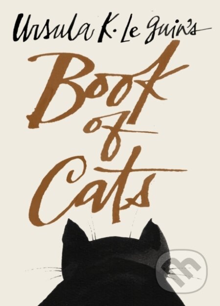 Kniha: Ursula K. Le Guin's Book of Cats (Ursula K. Le Guin). Library of America, 2025 Kniha: Ursula K. Le Guin's Book of Cats (Ursula K. Le Guin). Library of America, 2025