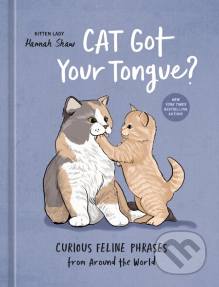 Kniha: Cat Got Your Tongue? (Hannah Shaw). , 2025 Kniha: Cat Got Your Tongue? (Hannah Shaw). , 2025