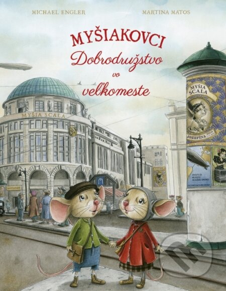 Kniha: Myšiakovci: Dobrodružstvo vo veľkomeste (Michael Engler). Stonožka, 2026 Kniha: Myšiakovci: Dobrodružstvo vo veľkomeste (Michael Engler). Stonožka, 2026