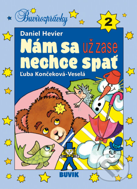 Kniha: Nám sa už zase nechce spať (Daniel Hevier). Buvik, 2025 Kniha: Nám sa už zase nechce spať (Daniel Hevier). Buvik, 2025