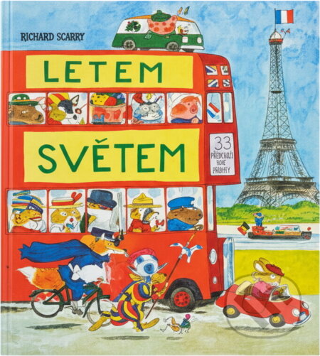 Kniha: Letem světem : 33 příběhů pro děti (Richard Scarry). Aventinum, 1993 Kniha: Letem světem : 33 příběhů pro děti (Richard Scarry). Aventinum, 1993