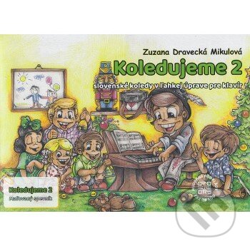 Kniha: Koledujeme 2 (Zuzana Dravecká Mikulová). , 2025 Kniha: Koledujeme 2 (Zuzana Dravecká Mikulová). , 2025